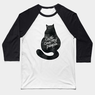 Cats Are My People Distressed Version Baseball T-Shirt